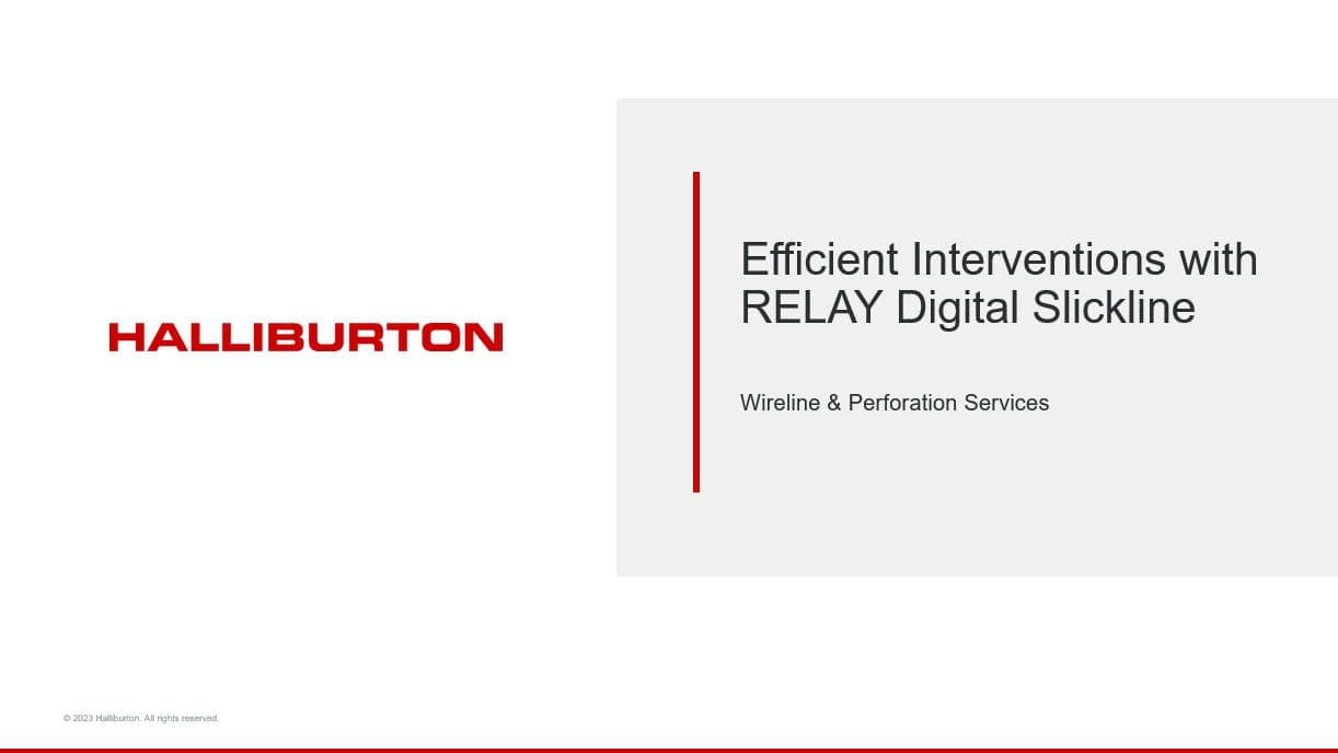 Efficient Interventions with Relay Digital Slickline: Wireline & Perforation Services